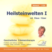 Heilsteinwelten I, Hörbuch Klaus Hüser