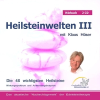 Heilsteinwelten III, Hörbuch Klaus Hüser